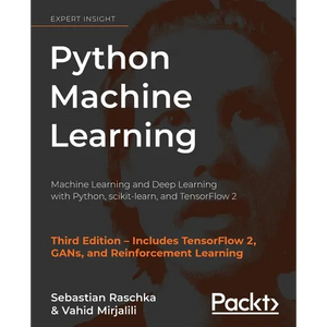 Python Machine Learning: Machine Learning and Deep Learning with Python, scikit-learn, and TensorFlow 2 - Paperback