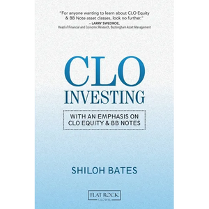 CLO Investing: With an Emphasis on CLO Equity & BB Notes - Paperback