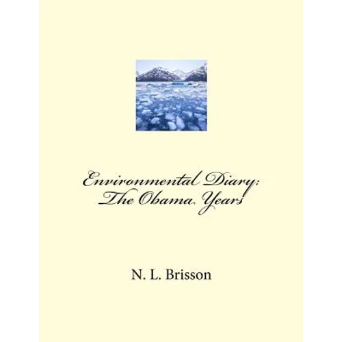 Environmental Diary: The Obama Years - Paperback