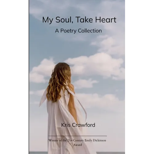 My Soul, Take Heart A Poetry Collection - Paperback