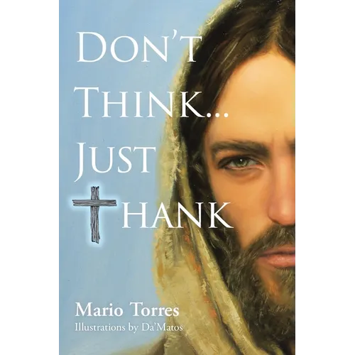 Don't Think...Just Thank - Paperback