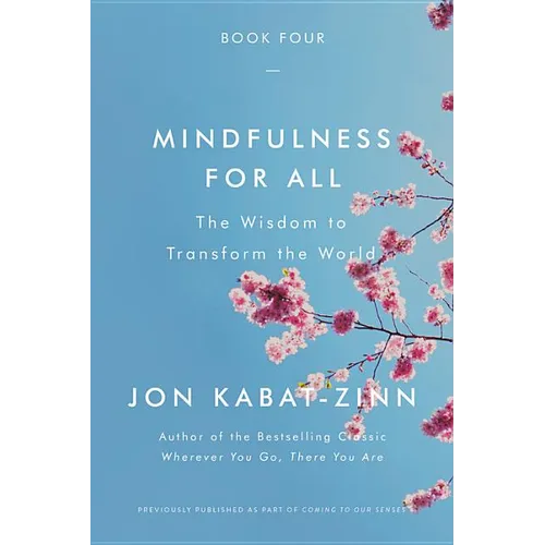Mindfulness for All: The Wisdom to Transform the World - Paperback