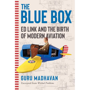 The Blue Box: Ed Link and the Birth of Modern Aviation - Paperback