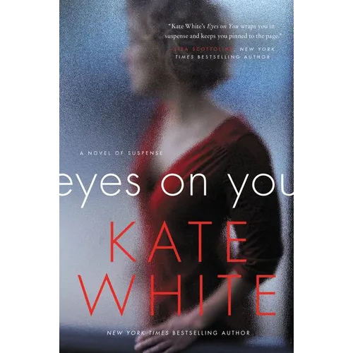 Eyes on You: A Novel of Suspense - Paperback