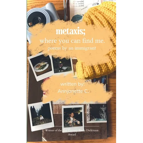 metaxis; where you can find me poems by an immigrant - Paperback