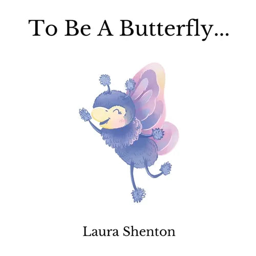 To Be A Butterfly... - Paperback