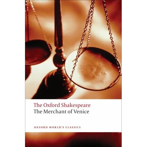 The Merchant of Venice: The Oxford Shakespearethe Merchant of Venice - Paperback