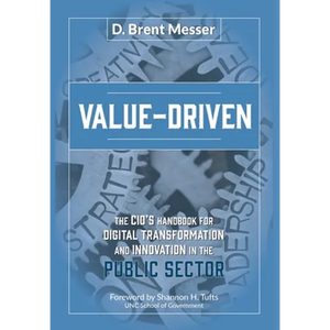 Value-Driven: The CIOs Handbook for Digital Transformation and Innovation in the Public Sector - Hardcover