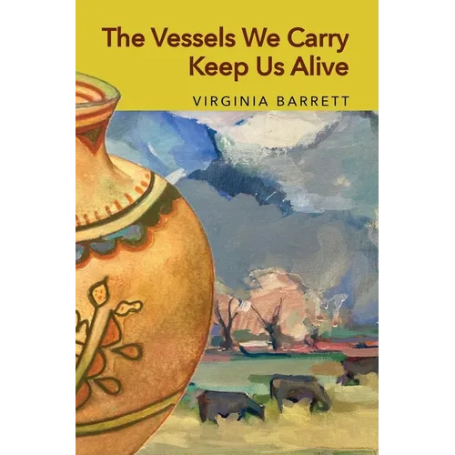 The Vessels We Carry Keep Us Alive - Paperback