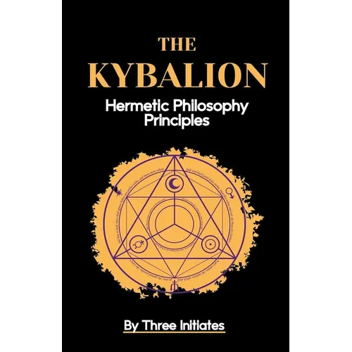 The Kybalion: Hermetic Philosophy Principles - Paperback
