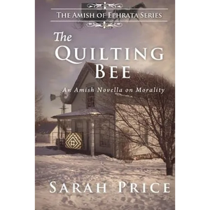 The Quilting Bee: The Amish of Ephrata - Paperback