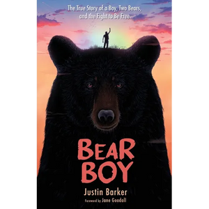 Bear Boy: The True Story of a Boy, Two Bears, and the Fight to Be Free - Paperback