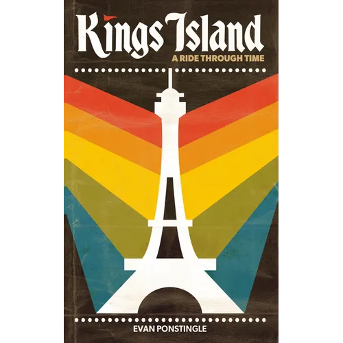 Kings Island: A Ride Through Time - Paperback