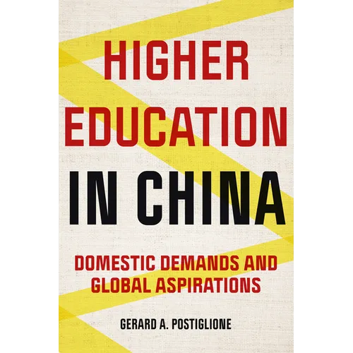 Higher Education in China: Domestic Demands and Global Aspirations - Paperback