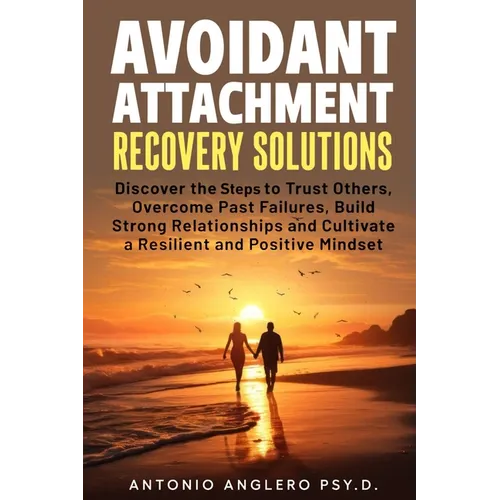 Avoidant Attachment Recovery Solutions - Paperback