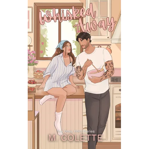 Whisked Away: A Small Town Romance (Dove Point Book 1) - Paperback