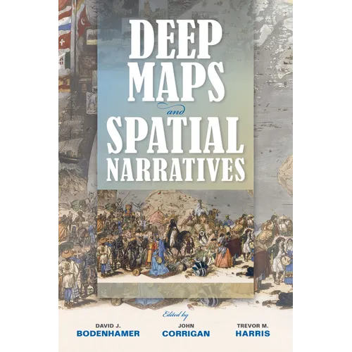 Deep Maps and Spatial Narratives - Paperback