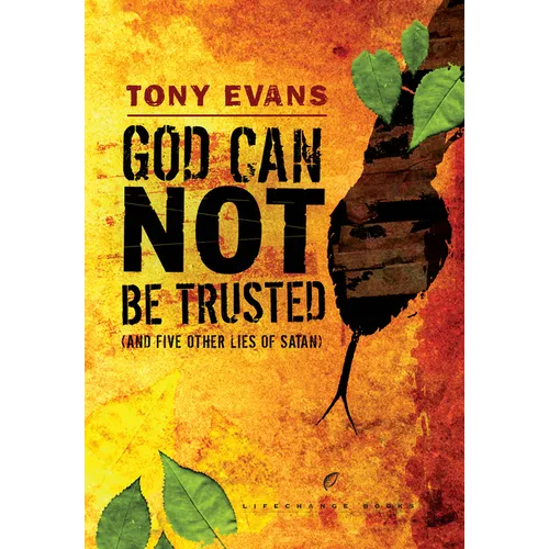 God Can Not Be Trusted (and Five Other Lies of Satan) - Paperback
