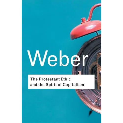 The Protestant Ethic and the Spirit of Capitalism - Paperback