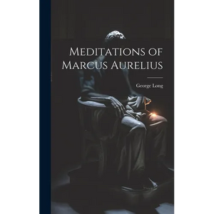 Meditations of Marcus Aurelius - Hardcover