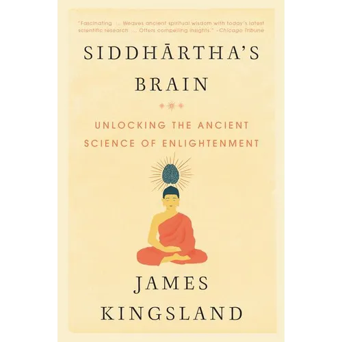 Siddhartha's Brain: Unlocking the Ancient Science of Enlightenment - Paperback