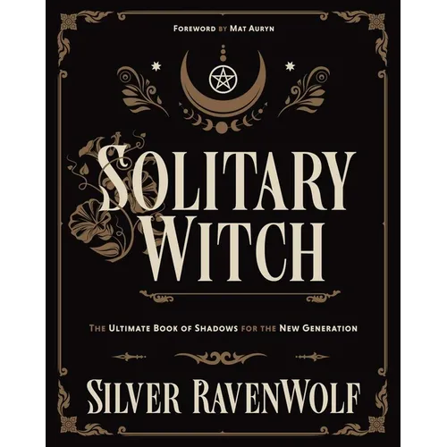 Solitary Witch: The Ultimate Book of Shadows for the New Generation - Paperback