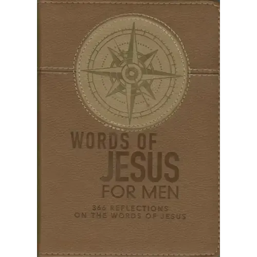 Words of Jesus for Men Daily Devotional 366 Reflections on the Words of Jesus Brown Faux Leather Flexcover - Hardcover