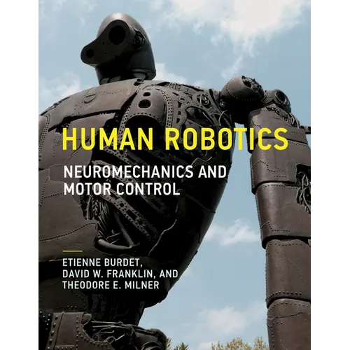 Human Robotics: Neuromechanics and Motor Control - Paperback