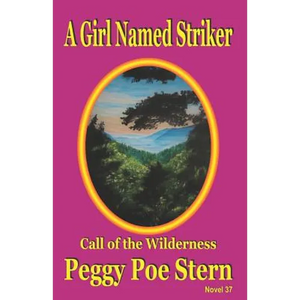 A Girl Named Striker: Call of the Wilderness - Paperback