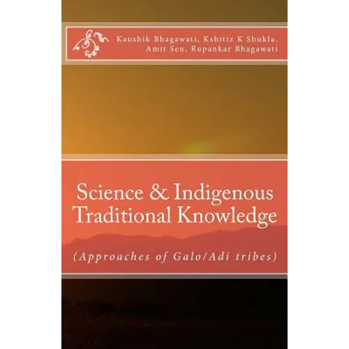 Science & Indigenous Traditional Knowledge: (Approaches of Galo/Adi tribes) - Paperback