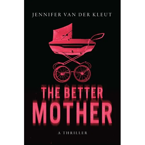The Better Mother: A Thriller - Paperback