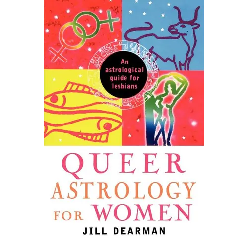 Queer Astrology for Women: An Astrological Guide for Lesbians - Paperback