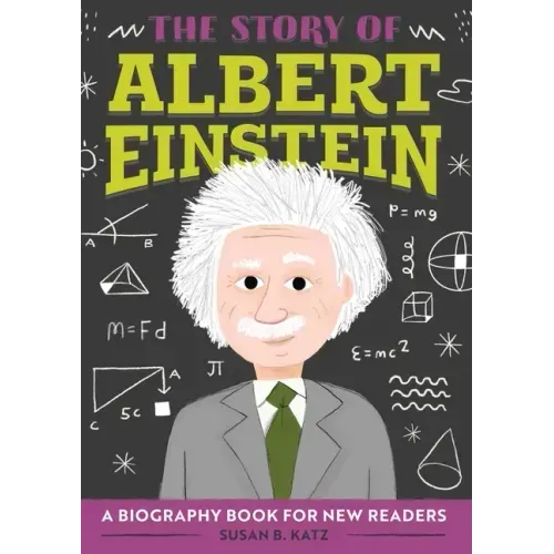 The Story of Albert Einstein: An Inspiring Biography for Young Readers - Paperback
