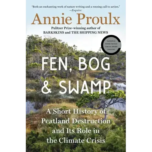 Fen, Bog and Swamp: A Short History of Peatland Destruction and Its Role in the Climate Crisis - Paperback