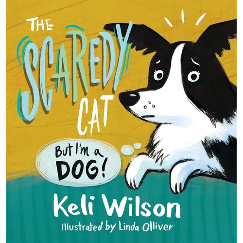 The Scaredy Cat: But I'm a Dog - Hardcover