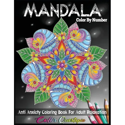 Mandala Color by Number Anti Anxiety Coloring Book for Adult Relaxation - Paperback