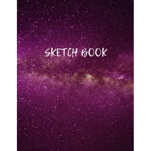 Sketch Book: Space Activity Sketch Book For Children Notebook For Drawing, Sketching, Painting, Doodling, Writing Sketchbook For Ki - Paperback
