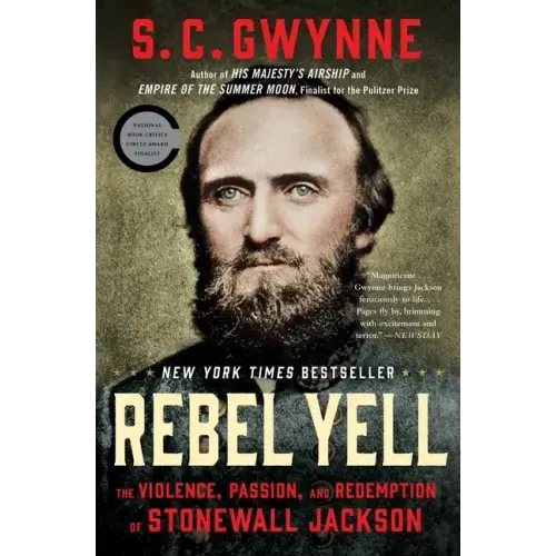 Rebel Yell: The Violence, Passion, and Redemption of Stonewall Jackson - Paperback