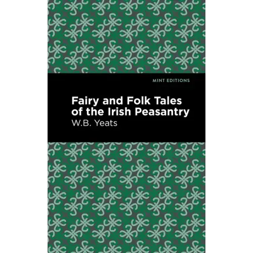 Fairy and Folk Tales of the Irish Peasantry - Hardcover