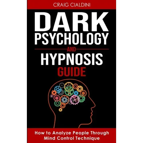 Dark Psychology and Hypnosis Guide - Paperback