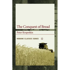 The Conquest of Bread - Paperback