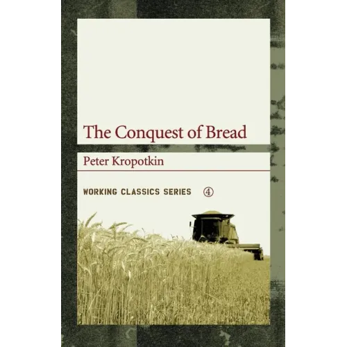 The Conquest of Bread - Paperback