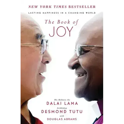 The Book of Joy: Lasting Happiness in a Changing World - Hardcover