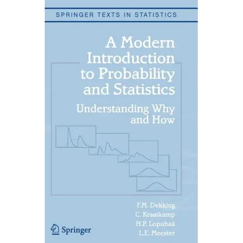 A Modern Introduction to Probability and Statistics: Understanding Why and How - Hardcover