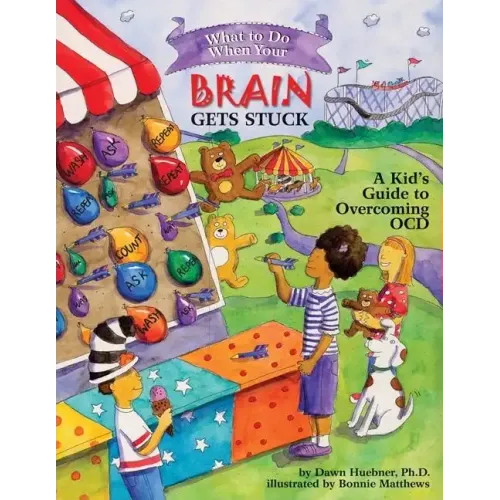 What to Do When Your Brain Gets Stuck: A Kid's Guide to Overcoming OCD - Paperback
