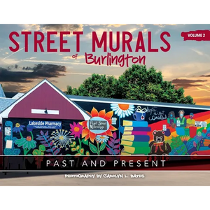 Street Murals of Burlington: Past and Present - Paperback