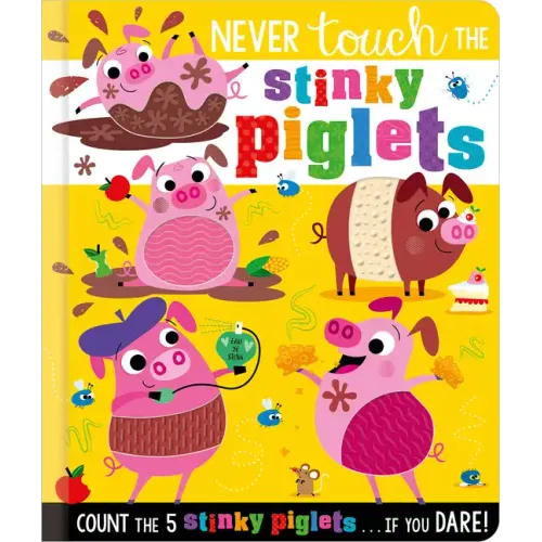Never Touch the Stinky Piglets - Board Book