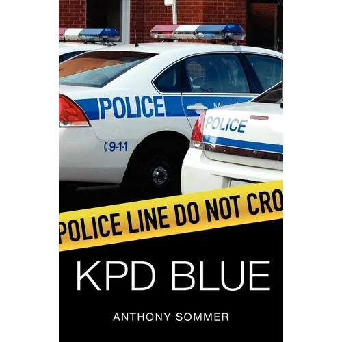 KPD Blue: A Decade of Racism, Sexism, and Political Corruption in (and all around) the Kauai Police Department - Paperback