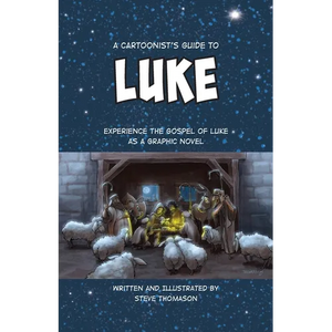 A Cartoonist's Guide to the Gospel of Luke: A Full-Color Graphic Novel - Paperback