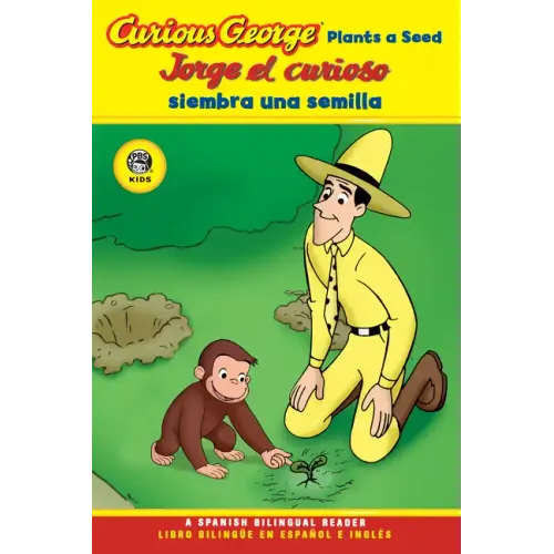 Curious George Plants a Seed/Jorge El Curioso Siembra Una Semilla: Bilingual English-Spanish - Paperback